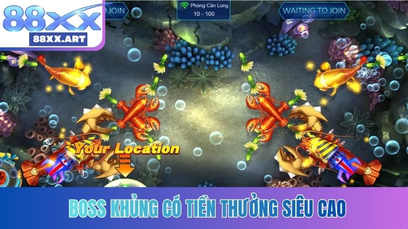 Boss khủng có tiền thưởng siêu cao