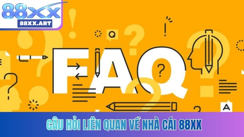 Câu hỏi liên quan về nhà cái 88XX