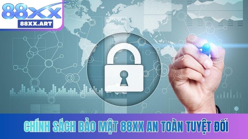 Chính sách bảo mật 88XX an toàn tuyệt đối