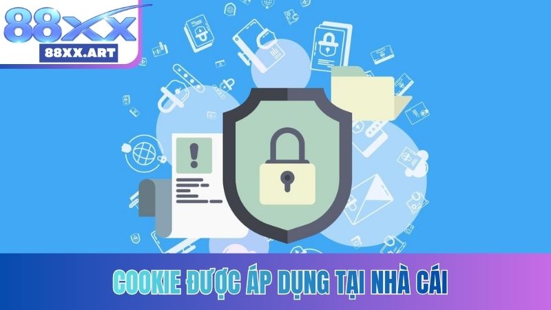 Cookie được áp dụng tại nhà cái