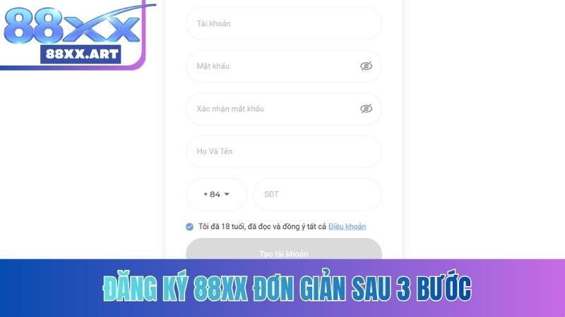 Đăng ký 88XX đơn giản sau 3 bước