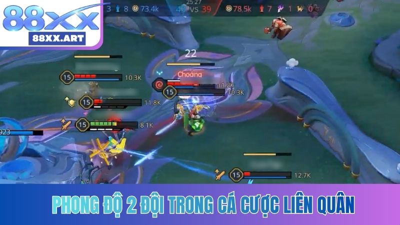 Phong độ 2 đội trong cá cược Liên Quân