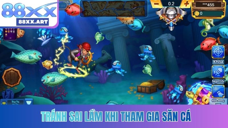 Tránh sai lầm khi tham gia săn cá